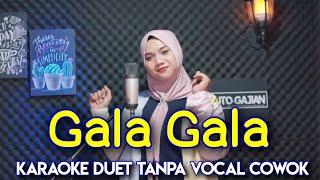 Gala Gala Karaoke Duet Tanpa Vocal Cowok || Voc. Frida KDI