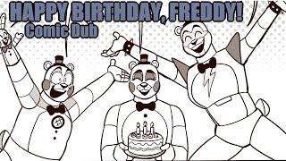 Happy Birthday, Freddy!! [FNaF Comic Dub] Artist: @frechiiie163