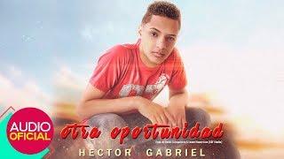 Reggaeton Cristiano 2019 "Otra Oportunidad" - Héctor Gabriel