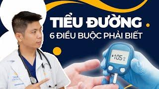 Bệnh Tiểu Đường: 6 Điều Không Phải Ai Cũng Biết Nhưng Cực Kỳ Quan Trọng | Dr Ngọc