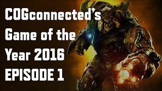 COGconnected's Game of the Year 2016 - Episode 1