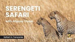 Serengeti Safari: Exploring Africa's Iconic Wilderness | Altezza Travel