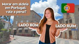 Morar em Aldeia em Portugal: Vale a Pena? Conheça o Lado Bom e o Lado Ruim