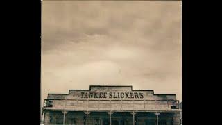 Yankee Slickers - Full Album (2008 - Jax, FL Southern Rock)