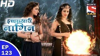 Icchapyaari Naagin - इच्छाप्यारी नागिन - Ep 123 - 16th Mar, 2017