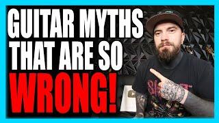 GUITAR MYTHS PROVEN WRONG!