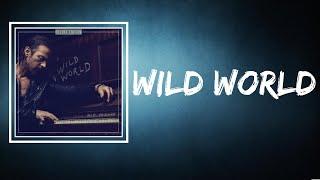 Kip Moore - Wild World (Lyrics)