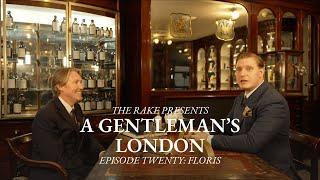 A Gentleman’s London, Episode Twenty: Floris