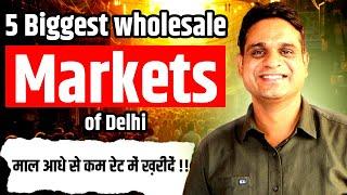 5 Biggest Wholesale Markets in Delhi | Business Idea under 50k  | Rise With Rahul