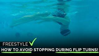 How to Avoid Stopping During Flip Turns | Freestyle