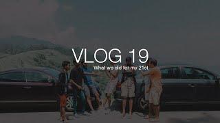 Vlog 19 - What we did for my 21st