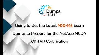 Going to Get the Latest NS0-163 Exam Dumps to Prepare for the NetApp NCDA ONTAP Certification