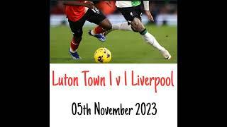 Luton Town 1 v 1 Liverpool - All The Goals - (LFC) Radio Broadcast 05/11/2023