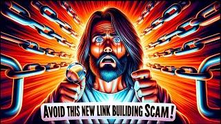 ️ SCAM ALERT: Avoid This New Link Building Scam When Building Backlinks in 2024