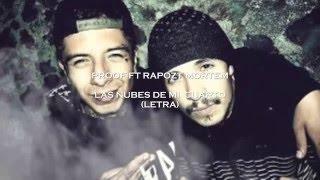 Rapozt Mortem ft Proof (Mano Negra) - Las Nubes de mi Cuarto (Letra)