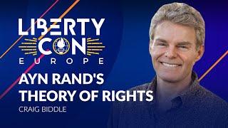 Craig Biddle - Ayn Rand's Theory of Rights