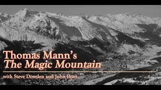 Thomas Mann's The Magic Mountain with Steve Dowden and John Burt