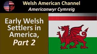 Early Welsh Settlers in America  - Part 2