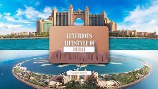 luxurious lifestyle of Dubai. | Candid Media House