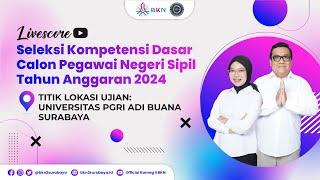 [ SESI  2 | 10 NOVEMBER 2024] LIVESCORE SKD CPNS 2024 - TILOK UNIVERSITAS ADI BUANA SURABAYA