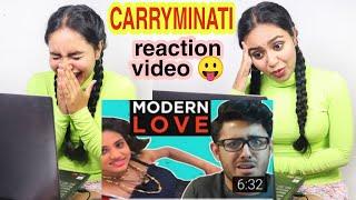 || HOW TO GET MODERN LOVE || REACTION VIDEO || CARRYMINATI FUNNY VIDEO || PREETI BAWALI ||