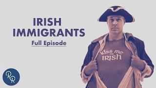 From Ireland to America: The Journey of Irish Immigrants (Full Episode)