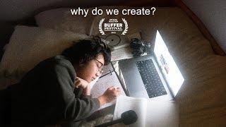 Why Do We Create?