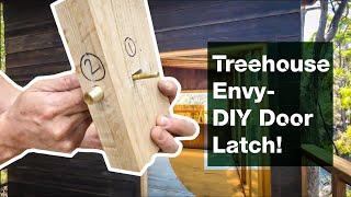 Treehouse Envy and A DIY Door Latch!