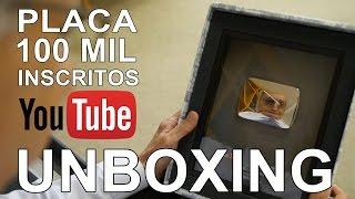 Unboxing | Placa de 100 mil inscritos no YouTube