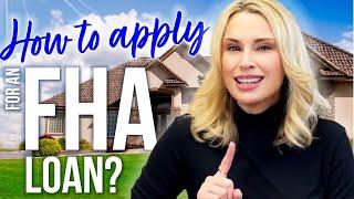 How Do I Apply for An FHA Loan? | FHA LOAN APPLICATIONS EXPLAINED