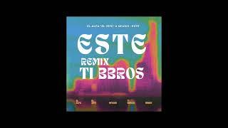 ESTE - (Ti bbros remix)