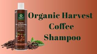 Organic Harvest Coffee Shampoo | Best Coffee Shampoo For Hair Loss | Hair Care