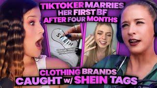 TikToker Marries Her FIRST BF After Only 4 Months + Clothing Brands CAUGHT w/ SHEIN Tags (150)