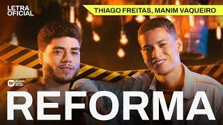 Reforma - Thiago Freitas, Manim Vaqueiro