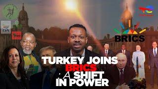 The Shift: Turkey's Intent to Join BRICS | MPHO DAGADA PODCAST