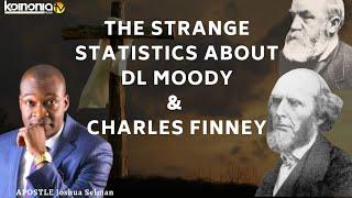 (MUST WATCH) THE STRANGE STATISTICS ABOUT DL MOODY AND CHARLES FINNEY - Apostle Joshua Selman