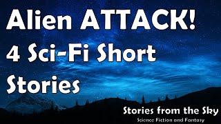 4 Sci-Fi Short Stories about Alien ATTACK! | Bedtime for Adults