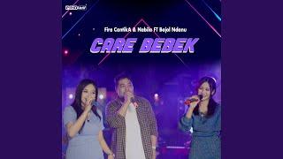 Care Bebek (feat. Bajol Ndanu)