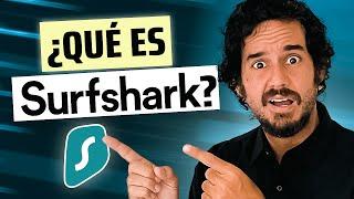 ¿Qué es Surfshark VPN? | Tutorial sobre cómo utilizar Surfshark VPN