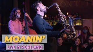 Moanin' - Chad LB (Live In Portland)