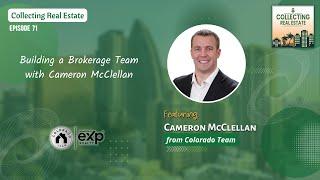 Building a Brokerage Team with Cameron McClellan