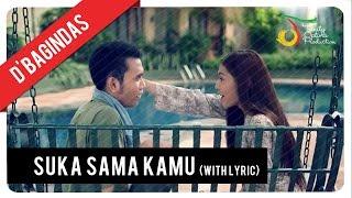 D'Bagindas - Suka Sama Kamu | Official Lyric Video