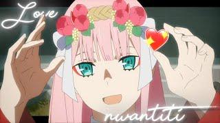 Love Nwantiti  |  [ Zero Two Edit ]  |「AMV/Edit」