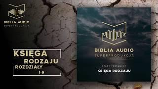 BIBLIA AUDIO superprodukcja - Księga Rodzaju - rozdziały 1-9 - Stary Testament