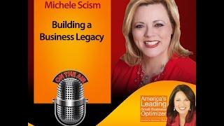 Building a Business Legacy with Michele Scism