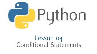Python - Conditional Statements (Lesson 4)