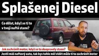 Splašenej Diesel - Postrach naftovejch motorů - Proč se to děje? Jak tomu předejít a co dělat?