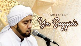 Ya Sayyidi - Habib Syech Bin Abdul Qadir Assegaf (Live Qosidah Bustanul Asyiqin)