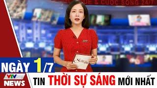 BẢN TIN SÁNG ngày 1/7 - Tin tức thời sự mới nhất hôm nay | VTVcab Tin tức