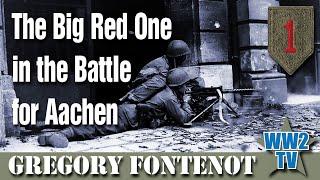 The Big Red One in the Battle for Aachen